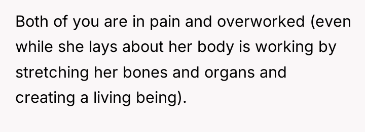 Both of you are in pain and overworked (even while...