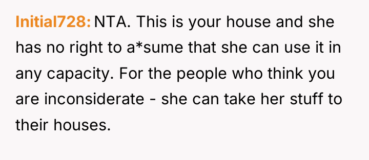 Initial728 NTA. This is your house and she has no...