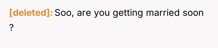 [deleted] Soo, are you getting married soon ?