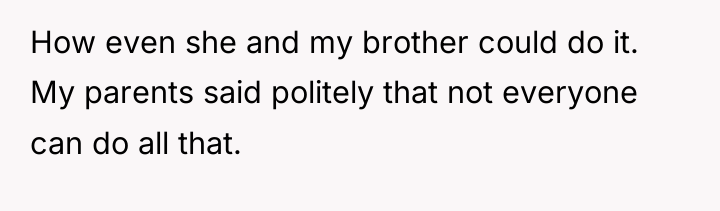 How even she and my brother could do it. My...