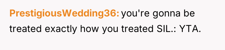 PrestigiousWedding36 you're gonna be treated exactly how you treated SIL.:...