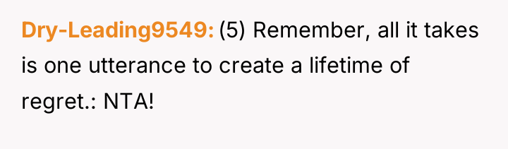 Dry-Leading9549 (5) Remember, all it takes is one utterance to...