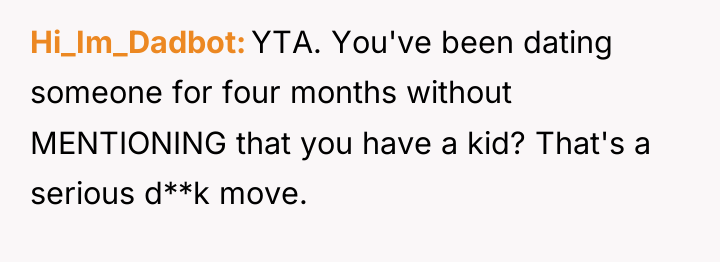 Hi_Im_Dadbot YTA. You've been dating someone for four months without...