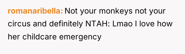 romanaribella Not your monkeys not your circus and definitely NTAH:...