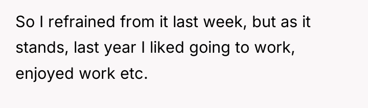 So I refrained from it last week, but as it...