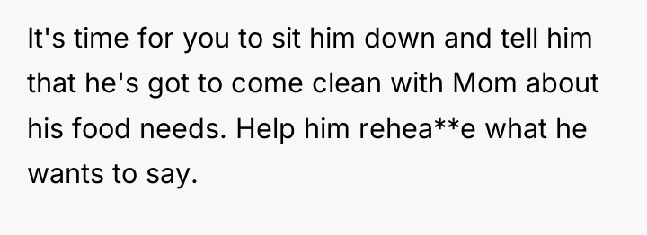 It's time for you to sit him down and tell...
