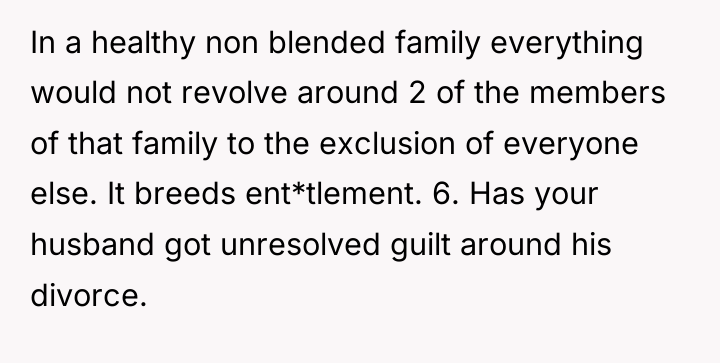In a healthy non blended family everything would not revolve...