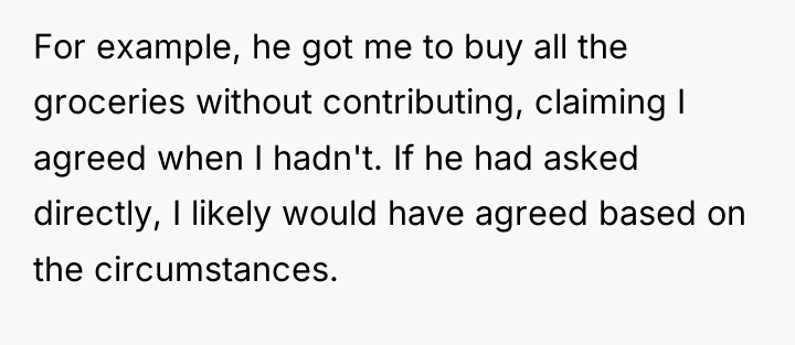 For example, he got me to buy all the groceries...