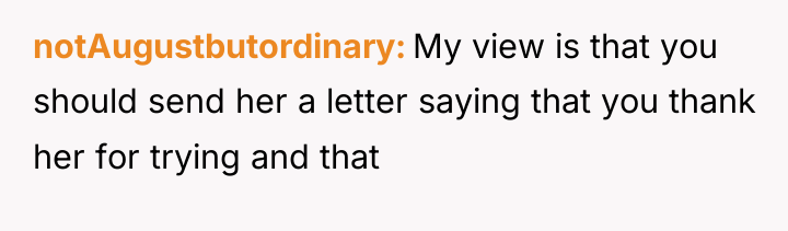 notAugustbutordinary My view is that you should send her a...