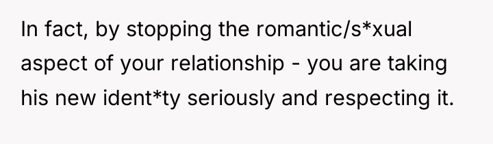 In fact, by stopping the romantic/s*xual aspect of your relationship...