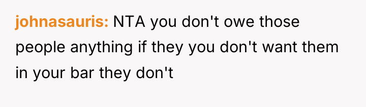 johnasauris NTA you don't owe those people anything if they...