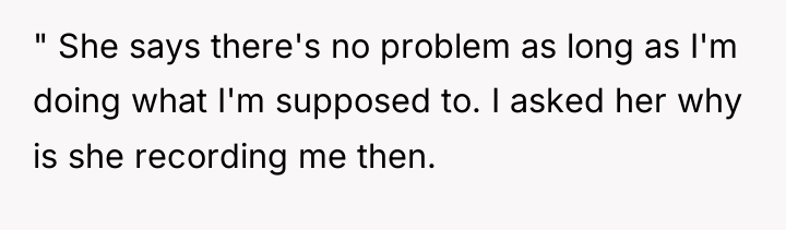 " She says there's no problem as long as I'm...