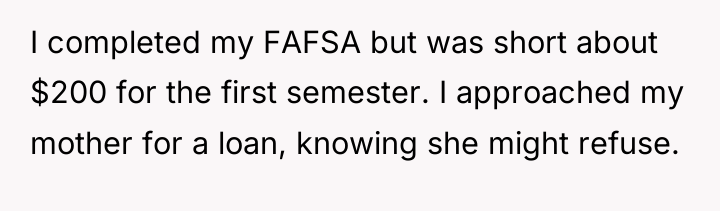 I completed my FAFSA but was short about $200 for...