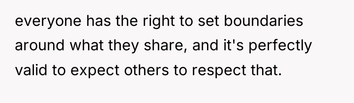 everyone has the right to set boundaries around what they...