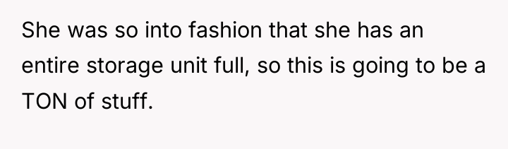 She was so into fashion that she has an entire...