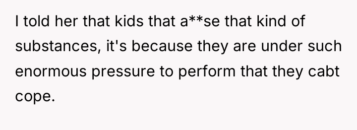 I told her that kids that a**se that kind of...