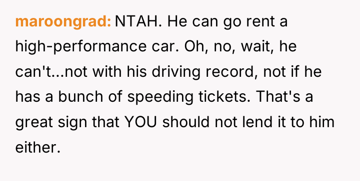maroongrad NTAH. He can go rent a high-performance car. Oh,...
