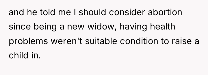 and he told me I should consider abortion since being...