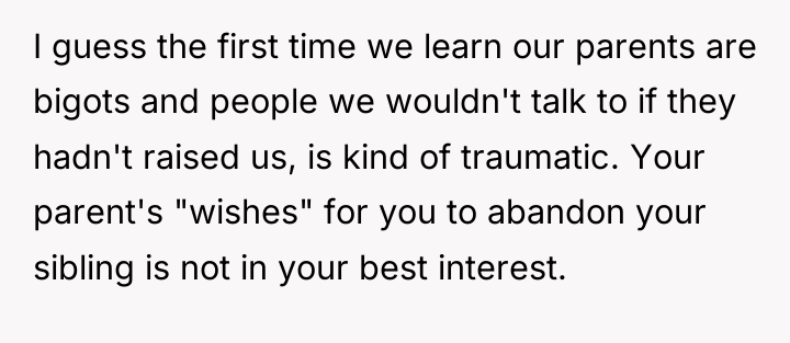 I guess the first time we learn our parents are...