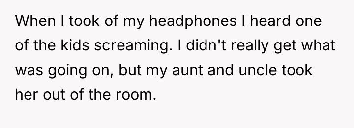 When I took of my headphones I heard one of...