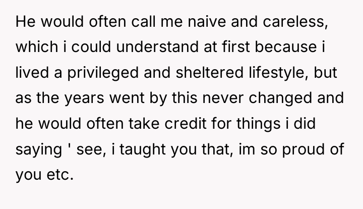 He would often call me naive and careless, which i...
