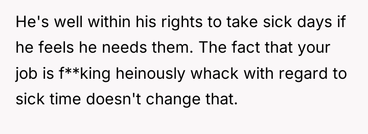 He's well within his rights to take sick days if...