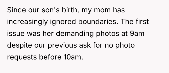 Since our son's birth, my mom has increasingly ignored boundaries....