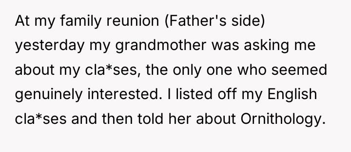 At my family reunion (Father's side) yesterday my grandmother was...