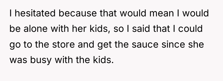 I hesitated because that would mean I would be alone...