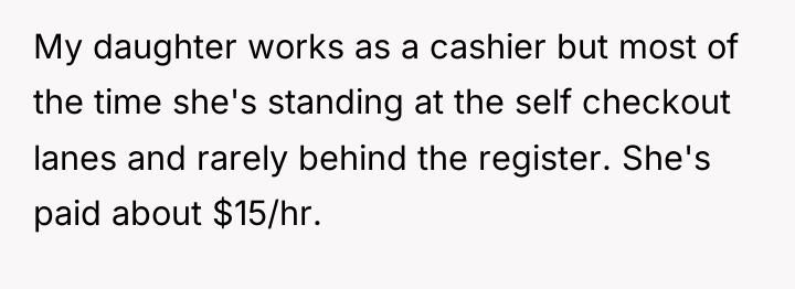 My daughter works as a cashier but most of the...