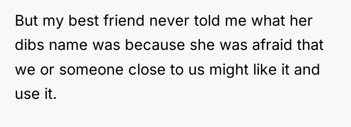 But my best friend never told me what her dibs...