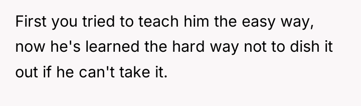 First you tried to teach him the easy way, now...