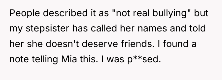 People described it as "not real bullying" but my stepsister...