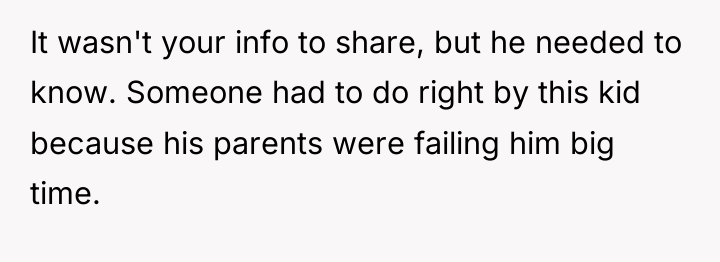 It wasn't your info to share, but he needed to...