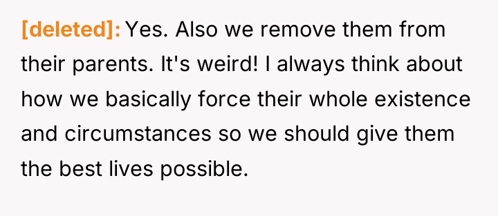 [deleted] Yes. Also we remove them from their parents. It's...