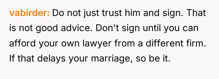 vabirder Do not just trust him and sign. That is...
