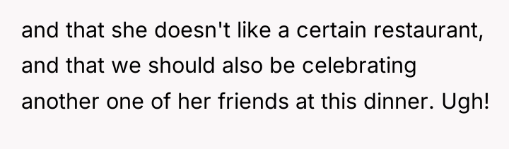 and that she doesn't like a certain restaurant, and that...