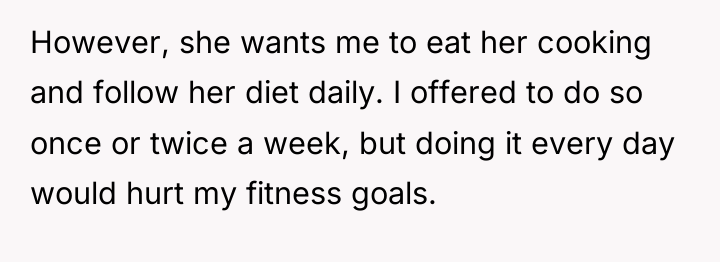However, she wants me to eat her cooking and follow...
