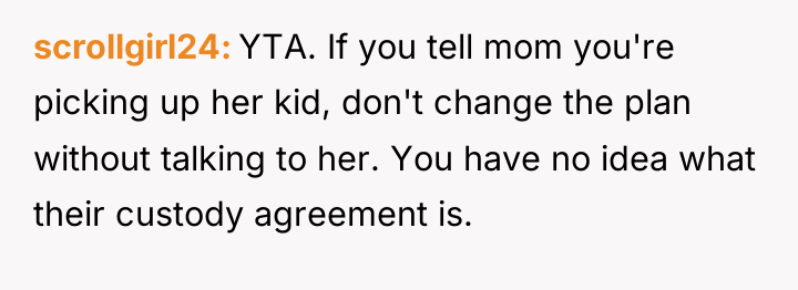 scrollgirl24 YTA. If you tell mom you're picking up her...