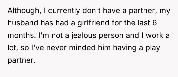 Although, I currently don't have a partner, my husband has...