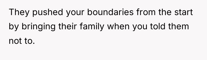 They pushed your boundaries from the start by bringing their...