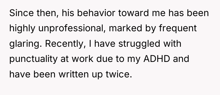 Since then, his behavior toward me has been highly unprofessional,...