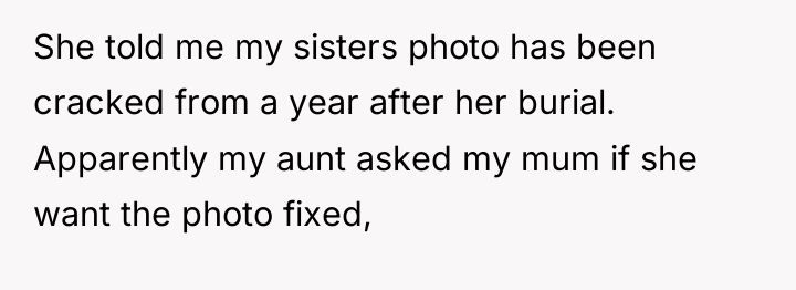 She told me my sisters photo has been cracked from...