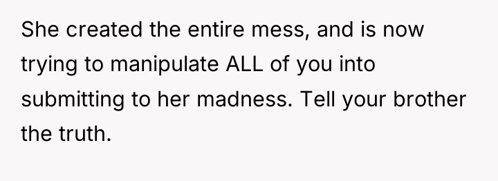 She created the entire mess, and is now trying to...