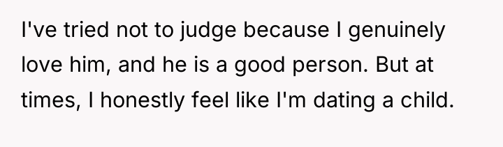 I've tried not to judge because I genuinely love him,...