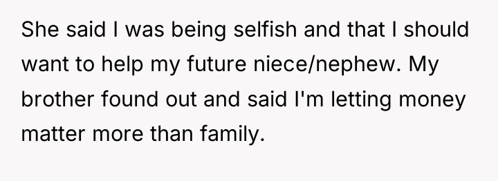 She said I was being selfish and that I should...