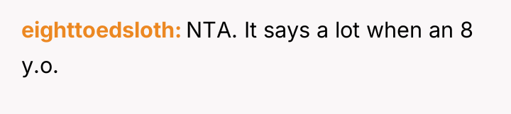 eighttoedsloth NTA. It says a lot when an 8 y.o.