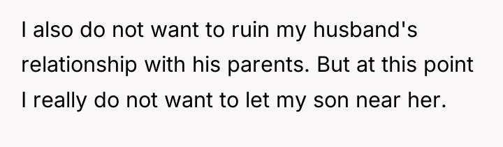 I also do not want to ruin my husband's relationship...