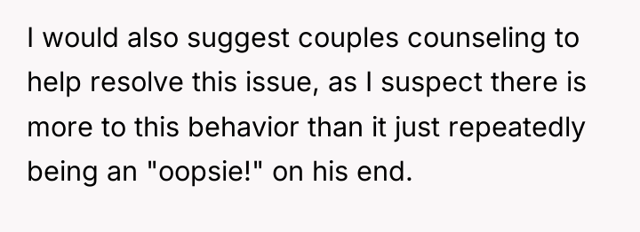 I would also suggest couples counseling to help resolve this...