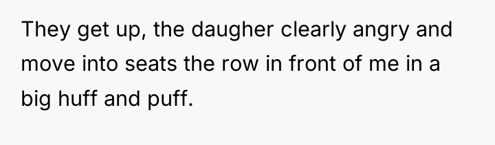 They get up, the daugher clearly angry and move into...